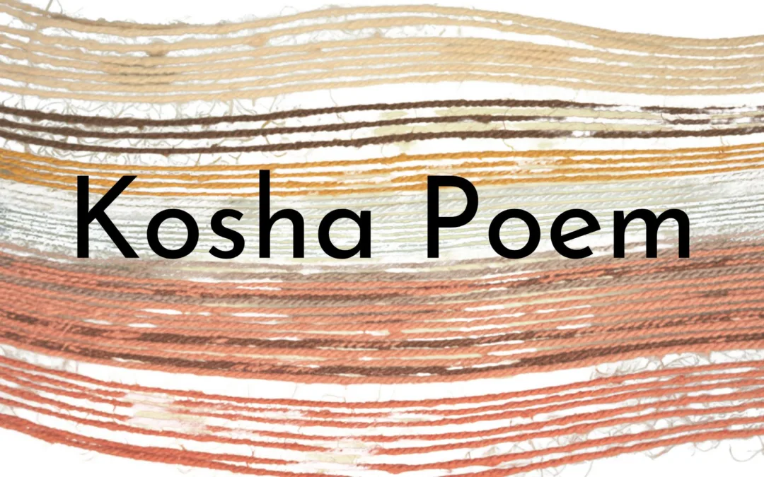 Kosha Poem: Layer by Layer, I Come Home