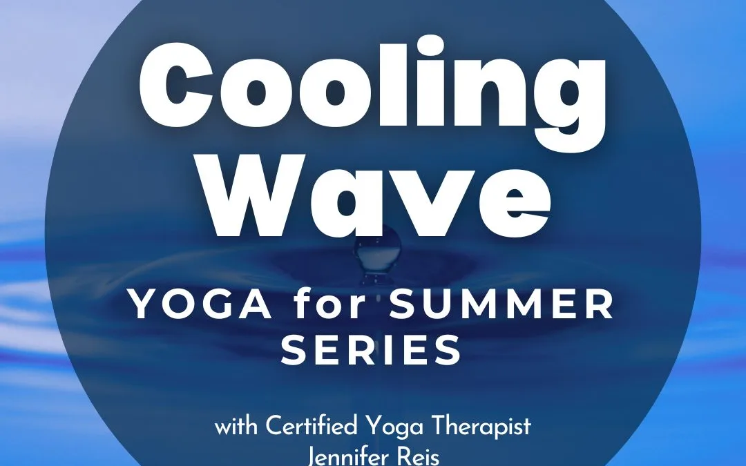 Cooling Wave: Summer Yoga Series — 6-PART SERIES, JULY 8 – AUGUST 12
